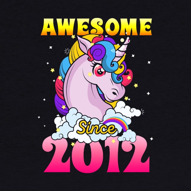 Funny Awesome Unicorn Since 2012 Cute Gift by saugiohoc994